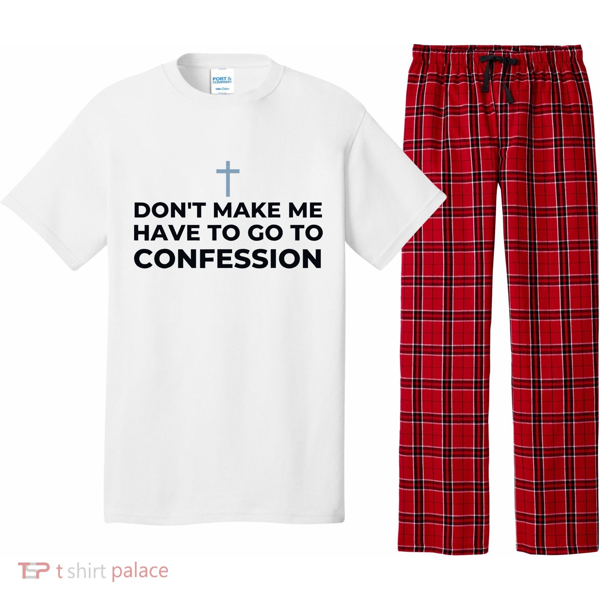 DonT Make Me Have To Go To Confession Catholic Funny Church Pajama Set