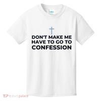 DonT Make Me Have To Go To Confession Catholic Funny Church Kids T-Shirt thumb 0