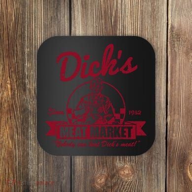 DickS Meat Market Coaster