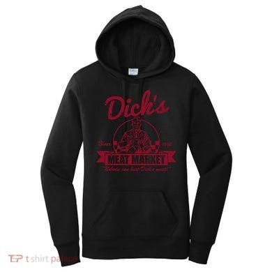DickS Meat Market Women's Hoodie