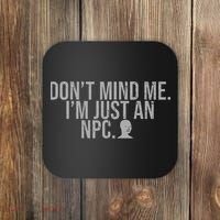 DonT Mind Me IM Just Npc Larp Rpg Gamer Video Game Lover Coaster thumb 0