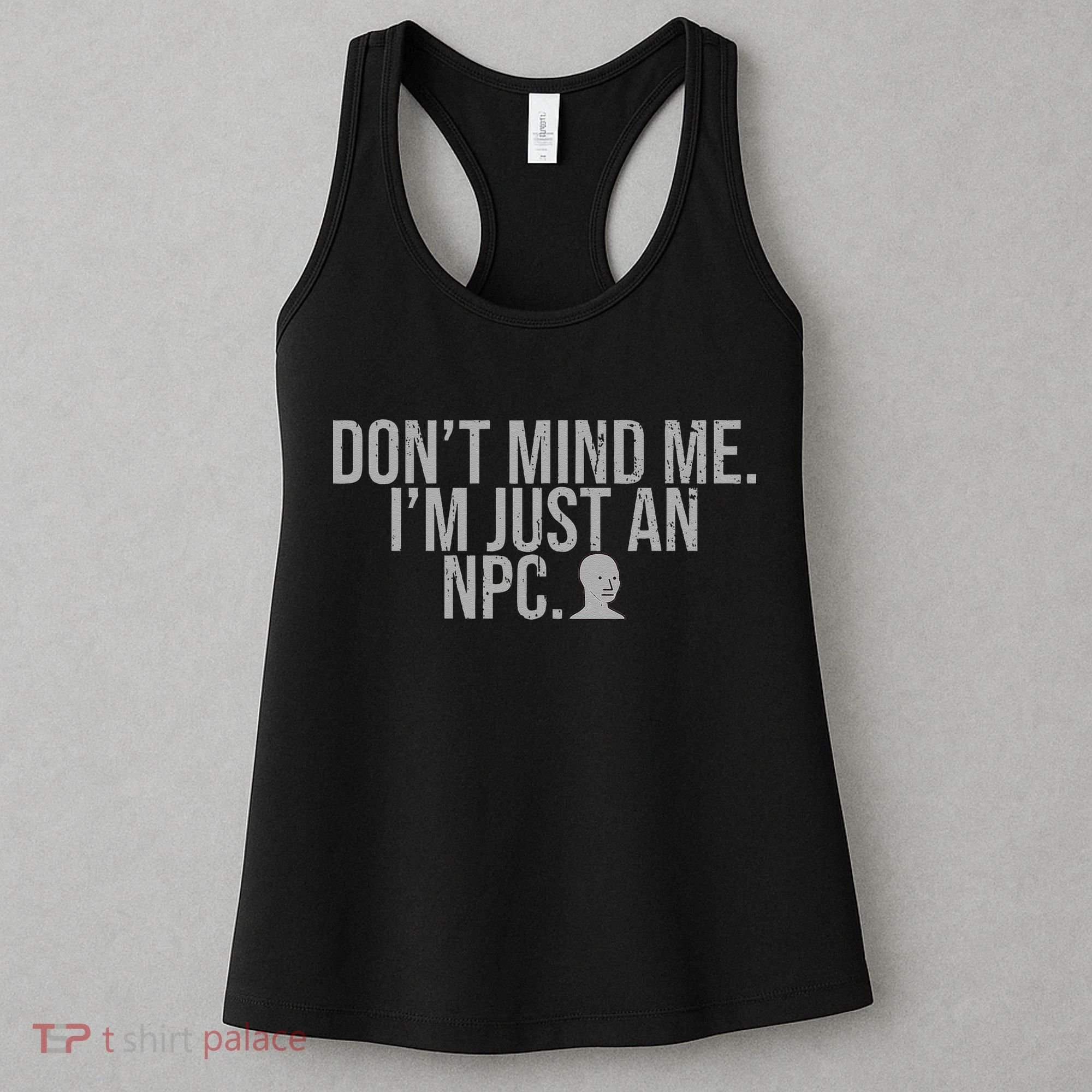 DonT Mind Me IM Just Npc Larp Rpg Gamer Video Game Lover Women's Tank Top