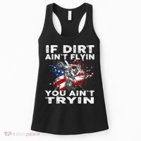 Dirtbike Motocross MX If Dirt Aint Flyin You Aint Tryin US Women's Tank Top thumb 0