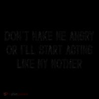 DonT Make Me Angry Or ILl Start Acting Like My Mother Mom Coffee Mug thumb 5