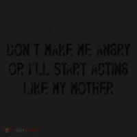 DonT Make Me Angry Or ILl Start Acting Like My Mother Mom Women's Hoodie thumb 2