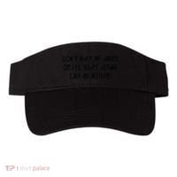 DonT Make Me Angry Or ILl Start Acting Like My Mother Mom Visor thumb 0
