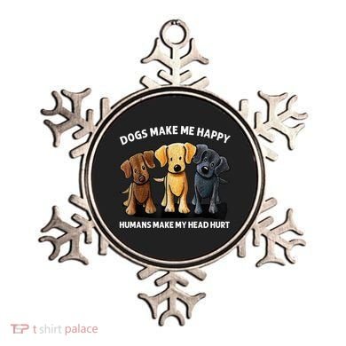 Dogs Make Me Happy Humans Make My Head Hurt Dog Lover Ornament