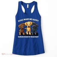 Dogs Make Me Happy Humans Make My Head Hurt Dog Lover Women's Tank Top thumb 0