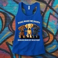 Dogs Make Me Happy Humans Make My Head Hurt Dog Lover Women's Tank Top thumb 3