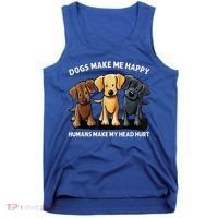 Dogs Make Me Happy Humans Make My Head Hurt Dog Lover Tank Top thumb 0