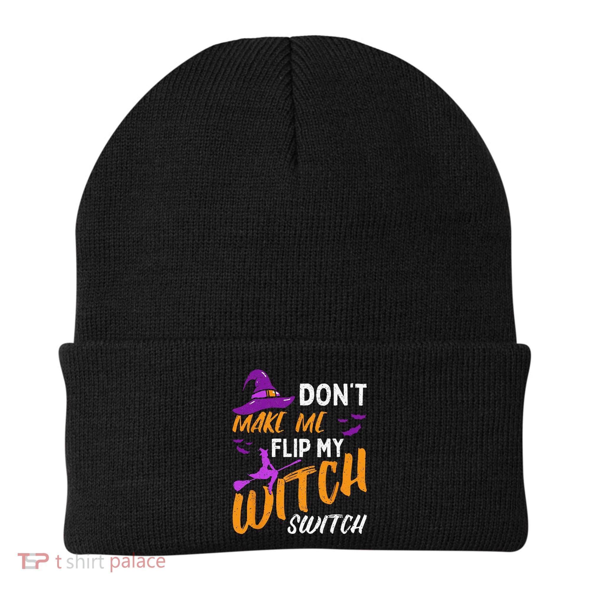 Dont Make Me Flip My Witch Switch Halloween Beanie