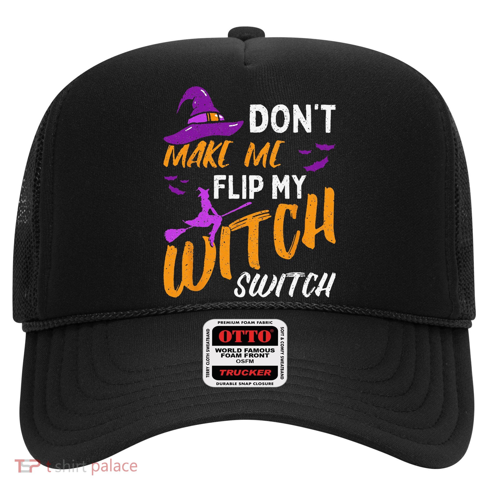 Dont Make Me Flip My Witch Switch Halloween Hat