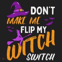 Dont Make Me Flip My Witch Switch Halloween Hat thumb 2