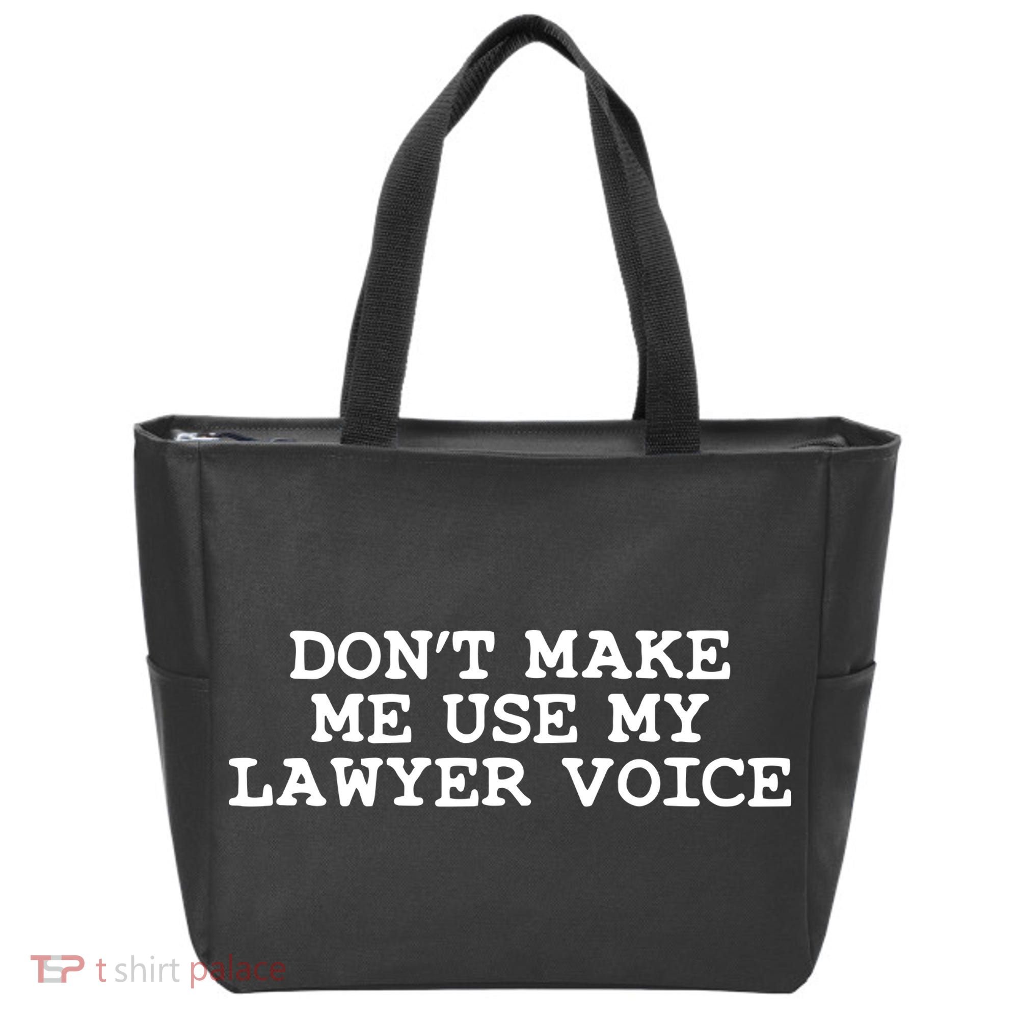 Dont Make Me Use My Lawyer Voice Counselor Tote Bag