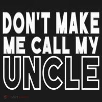 Don't Make Me Call My Uncle Toddler Grandpa Fathers Day Ornament thumb 1