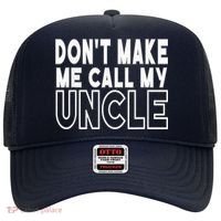 Don't Make Me Call My Uncle Toddler Grandpa Fathers Day Hat thumb 0