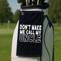 Don't Make Me Call My Uncle Toddler Grandpa Fathers Day Golf Towel thumb 2