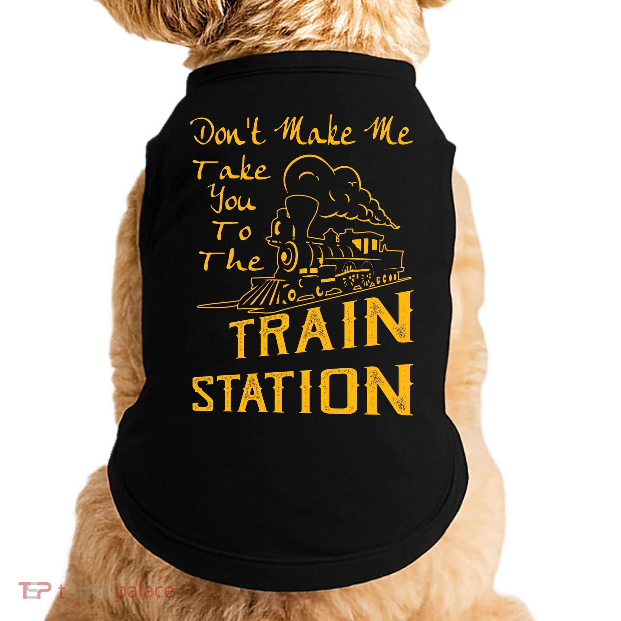 Don't Make Me Take You To The Train Station Doggie Tank