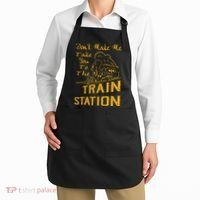 Don't Make Me Take You To The Train Station Apron thumb 2