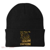 Don't Make Me Take You To The Train Station Beanie thumb 0
