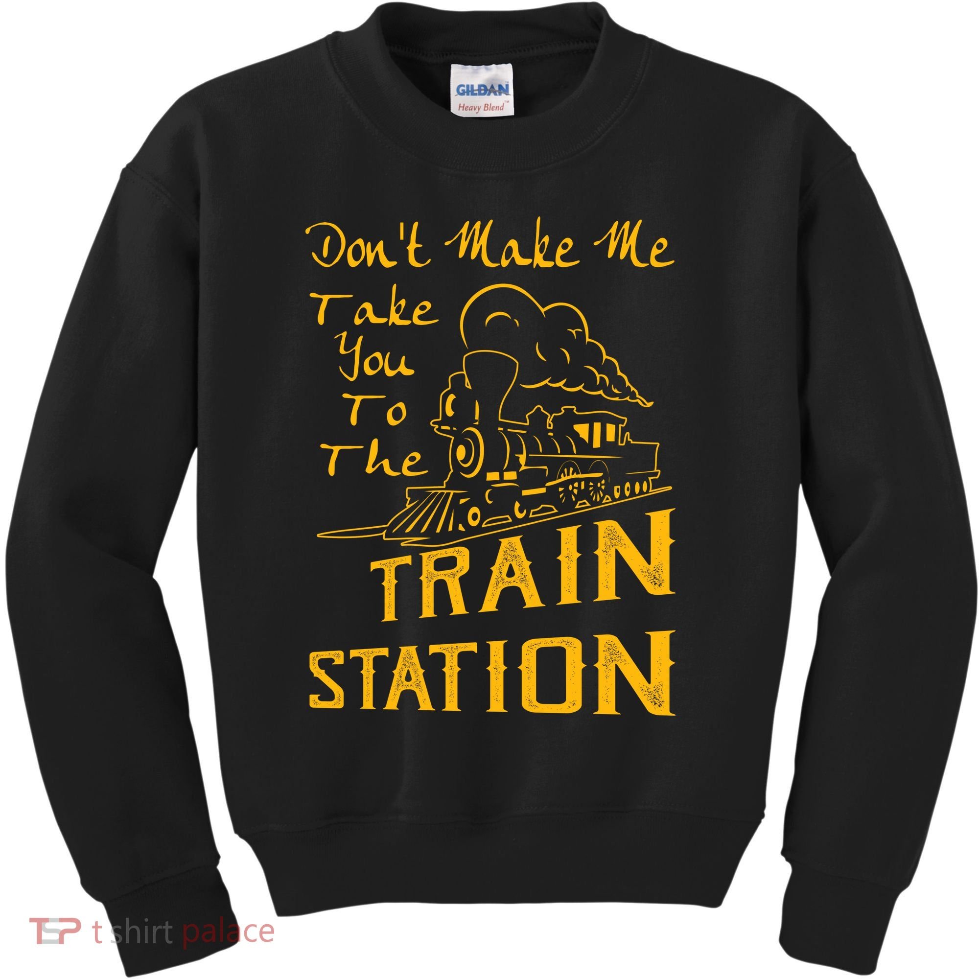 Don't Make Me Take You To The Train Station Kids Sweatshirt