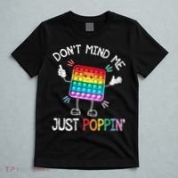 Don't Mind Me Just Poppin' Trendy Sensory Fidget Toy Funny T-Shirt thumb 5