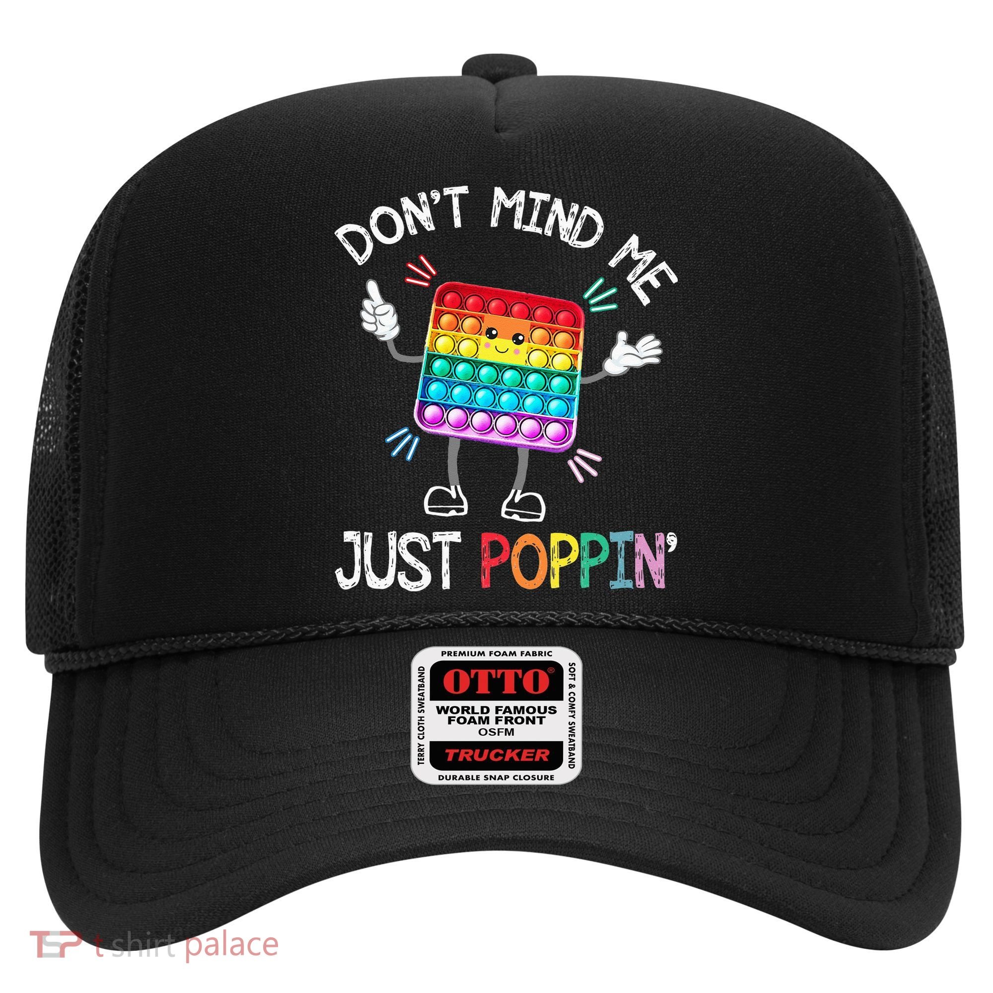 Don't Mind Me Just Poppin' Trendy Sensory Fidget Toy Funny Hat