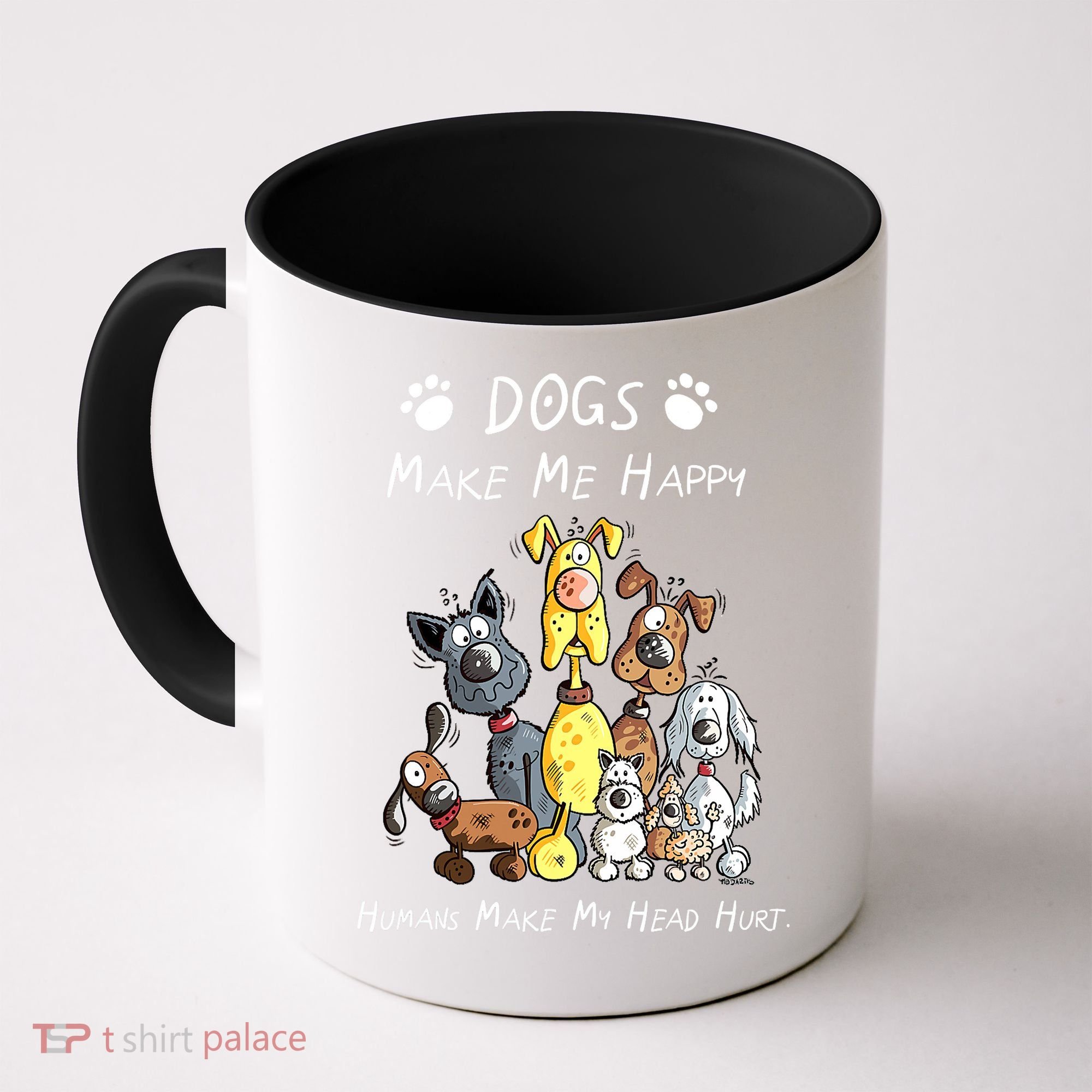 Dogs Make Me Happy Humans Make My Head Hurt Funny Dog Lover Coffee Mug