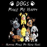 Dogs Make Me Happy Humans Make My Head Hurt Funny Dog Lover Coffee Mug thumb 5