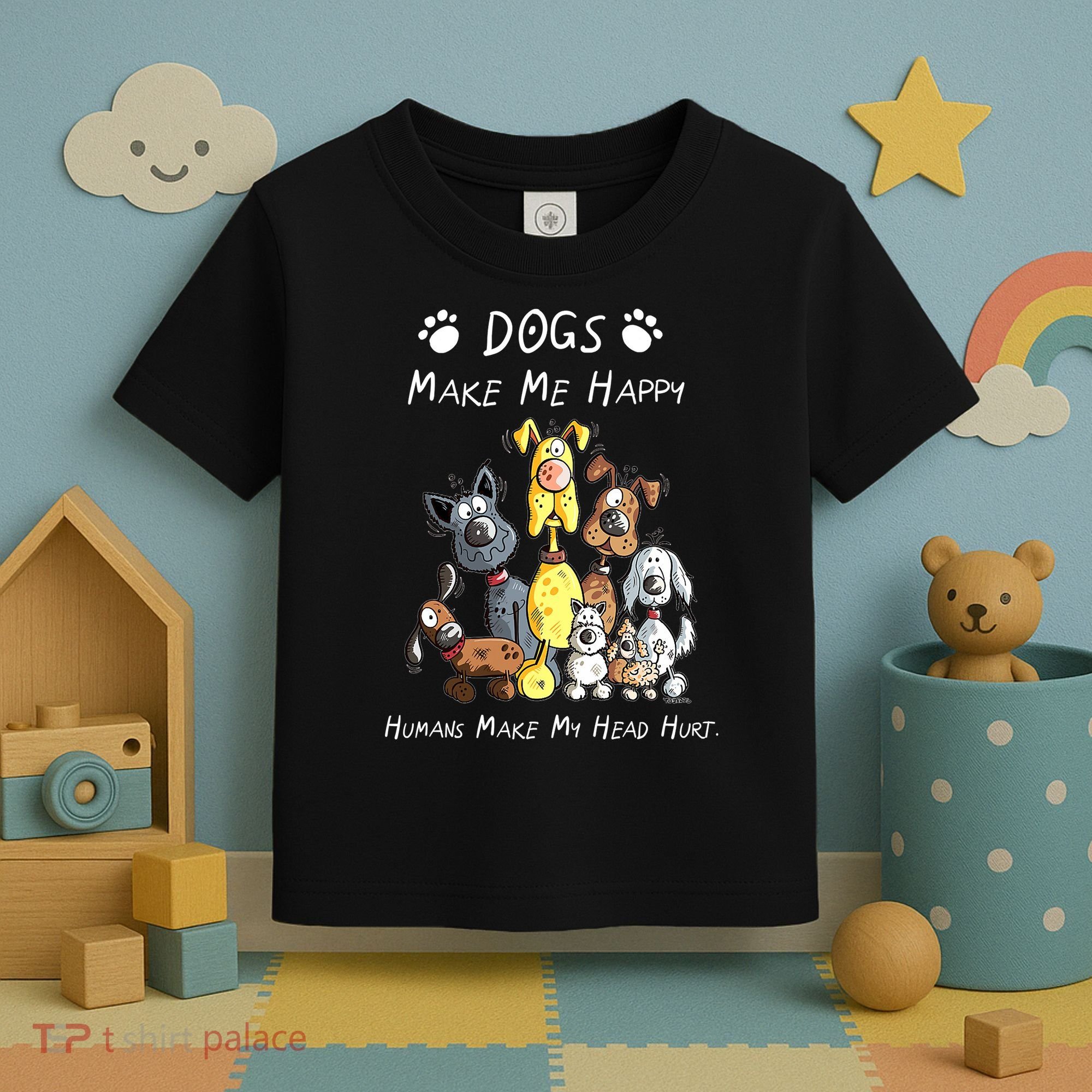 Dogs Make Me Happy Humans Make My Head Hurt Funny Dog Lover Toddler T-Shirt