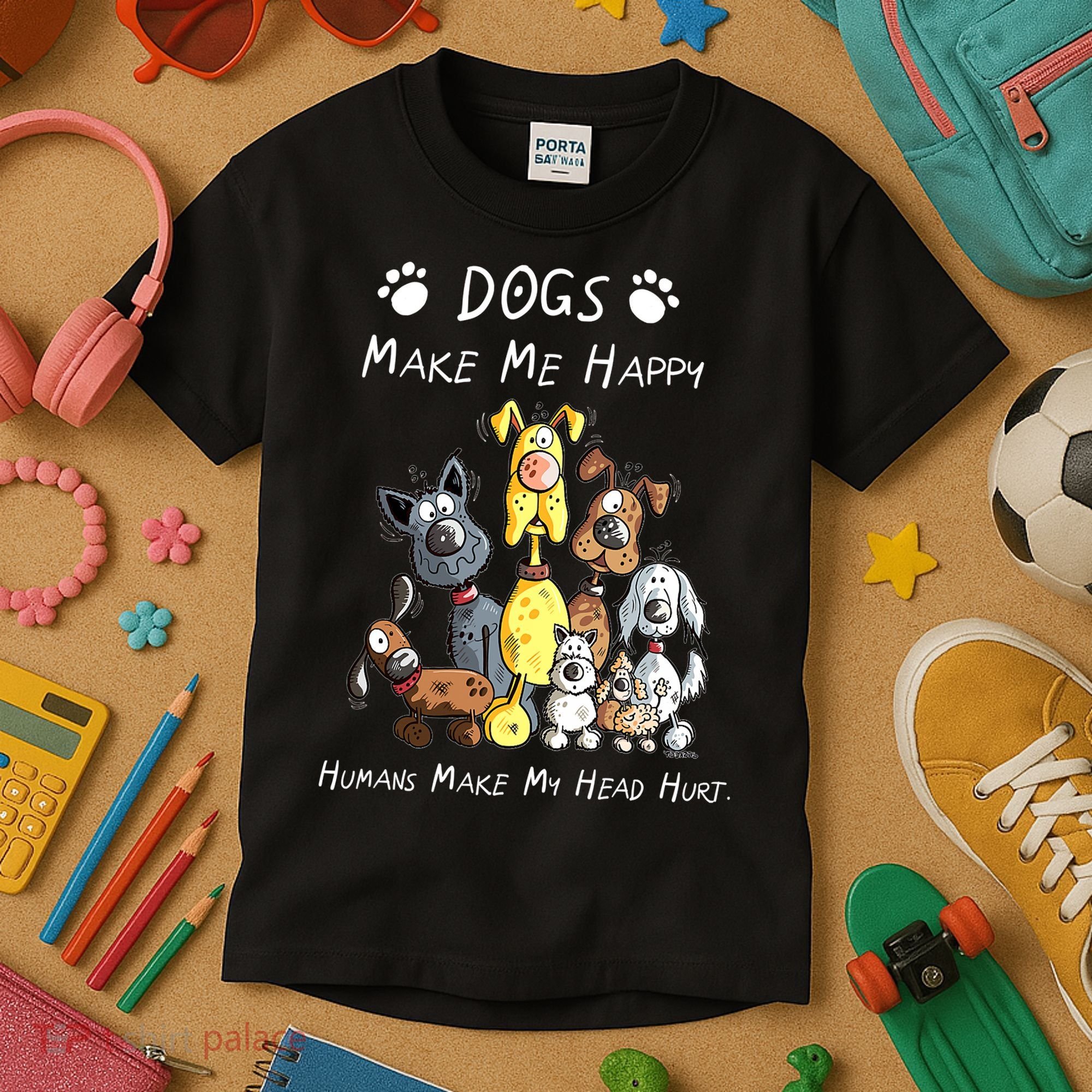 Dogs Make Me Happy Humans Make My Head Hurt Funny Dog Lover Kids T-Shirt