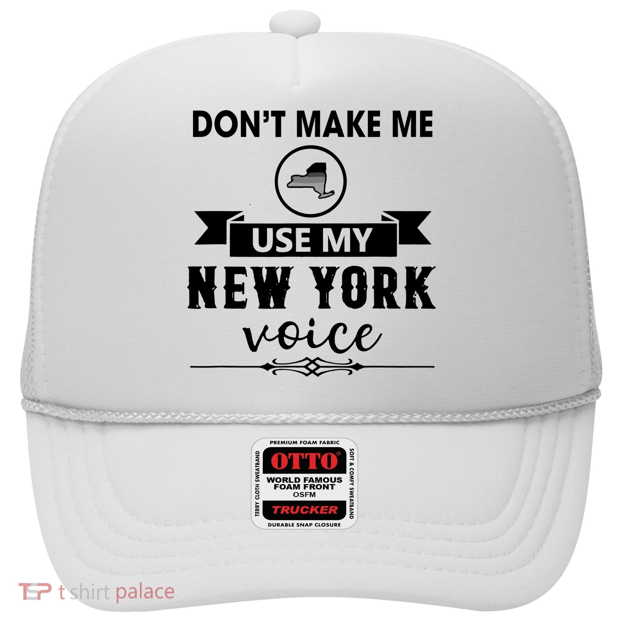 Dont Make Me Use My New York Voice Hat
