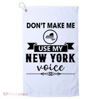 Dont Make Me Use My New York Voice Golf Towel thumb 0