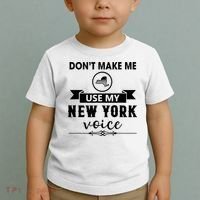 Dont Make Me Use My New York Voice Toddler T-Shirt thumb 2