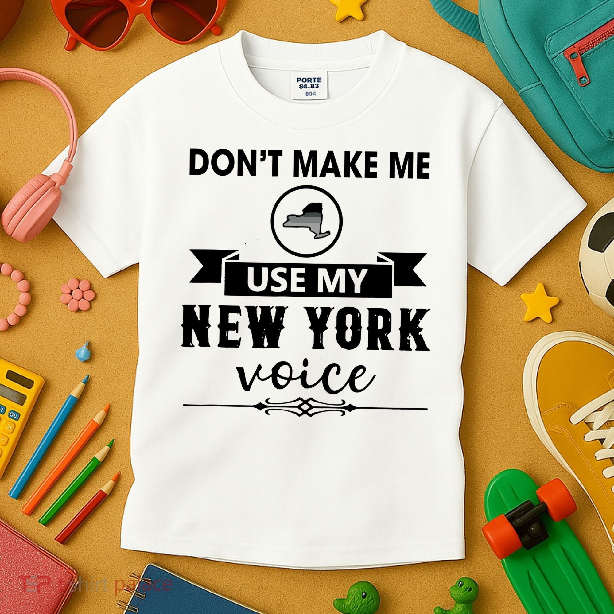 Dont Make Me Use My New York Voice Kids T-Shirt