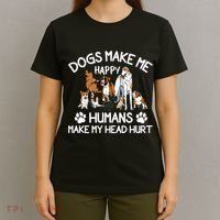 Dogs Make Me Happy Humans Make My Head Hurt Funny Dog Lover T-Shirt thumb 4