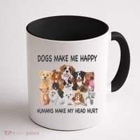 Dogs Make Me Happy Humans Make My Head Hurt Funny Dog Lover Coffee Mug thumb 1
