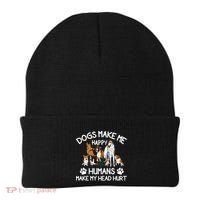 Dogs Make Me Happy Humans Make My Head Hurt Funny Dog Lover Beanie thumb 0