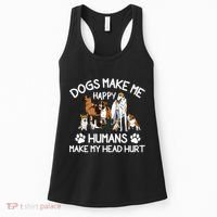 Dogs Make Me Happy Humans Make My Head Hurt Funny Dog Lover Women's Tank Top thumb 0