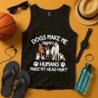 Dogs Make Me Happy Humans Make My Head Hurt Funny Dog Lover Tank Top thumb 4