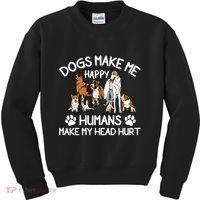 Dogs Make Me Happy Humans Make My Head Hurt Funny Dog Lover Kids Sweatshirt thumb 0