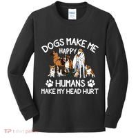 Dogs Make Me Happy Humans Make My Head Hurt Funny Dog Lover Kids Long Sleeve Shirt thumb 0