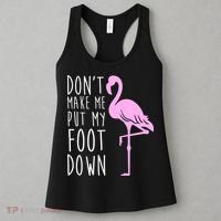 Don't Make Me Put My Foot Down Flamingo Women's Tank Top thumb 3