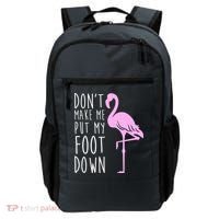 Don't Make Me Put My Foot Down Flamingo Backpack thumb 0