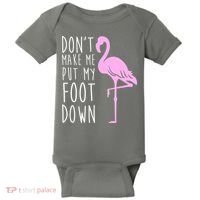 Don't Make Me Put My Foot Down Flamingo Baby Bodysuit thumb 0