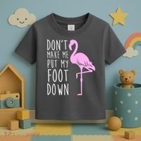Don't Make Me Put My Foot Down Flamingo Toddler T-Shirt thumb 3
