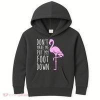 Don't Make Me Put My Foot Down Flamingo Kids Hoodie thumb 0