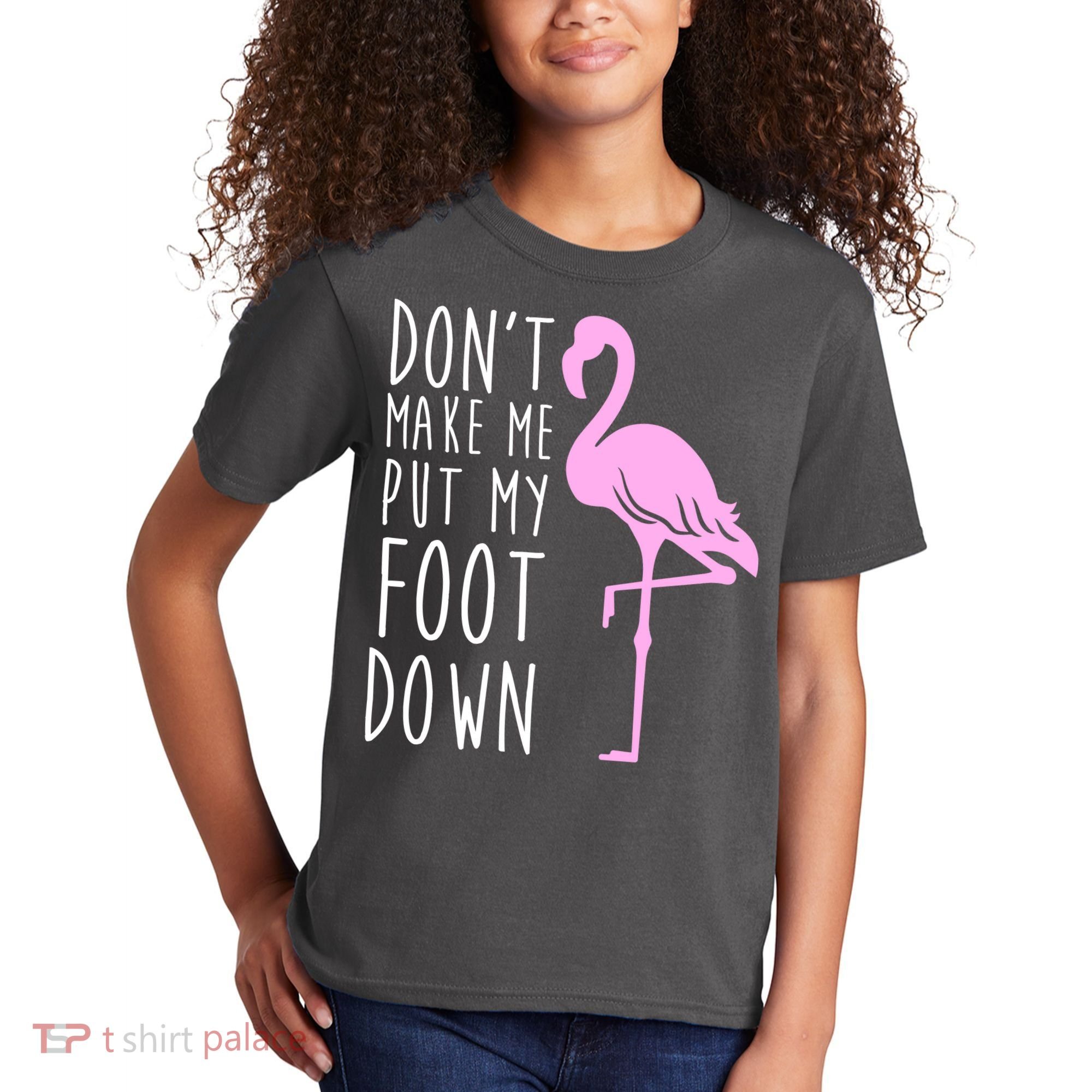 Don't Make Me Put My Foot Down Flamingo Kids T-Shirt