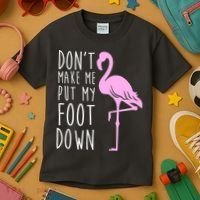 Don't Make Me Put My Foot Down Flamingo Kids T-Shirt thumb 3