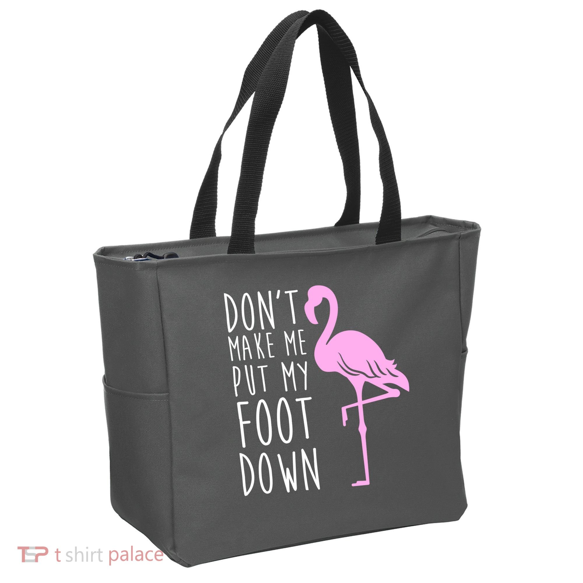Don't Make Me Put My Foot Down Flamingo Tote Bag